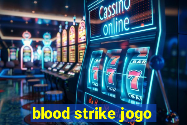 blood strike jogo
